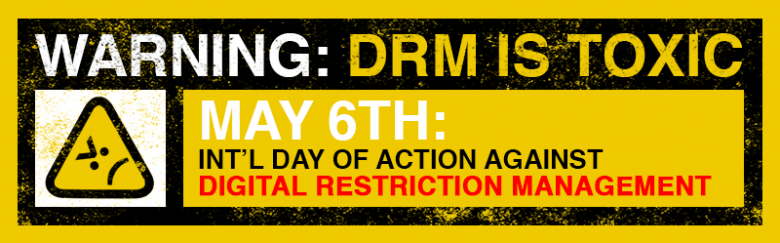 https://www.eff.org/files/2014/05/01/intldayagainstdrm_2014.jpg